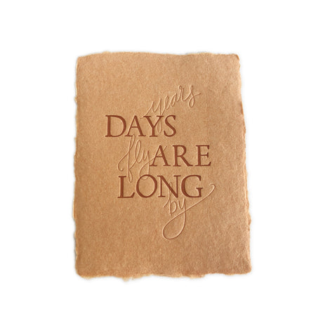 Days are Long greeting card