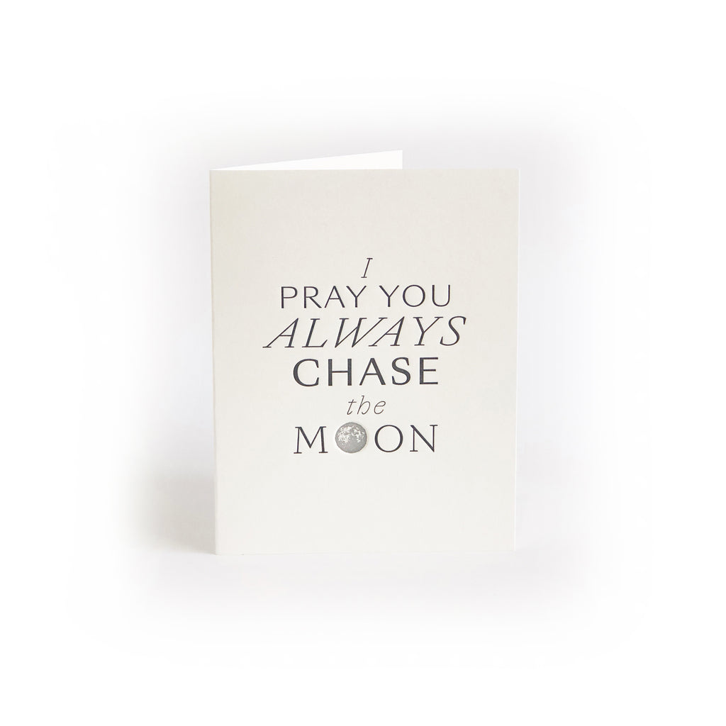 Pray You Always Chase the Moon greeting card